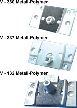 V-380, V-337, V-132 Metall-Polymer