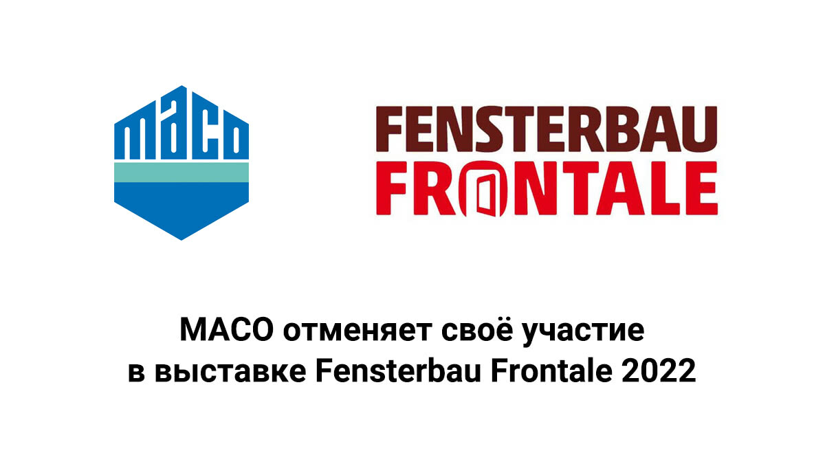 MACO cancel fair participation at Fensterbau Frontale in 2022