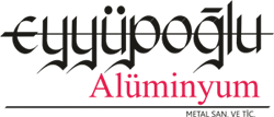 EYYUPOGLU ALUMINUM EYYUPOGLU ALUMINUM